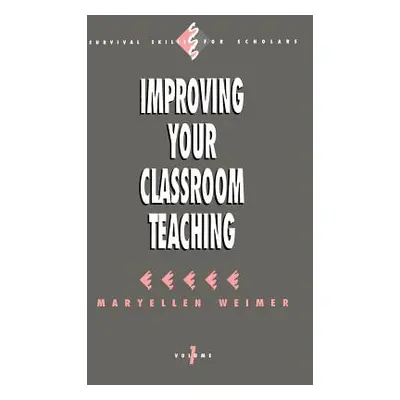 "Improving Your Classroom Teaching" - "" ("Weimer Maryellen")