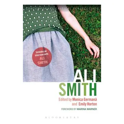 "Ali Smith: Contemporary Critical Perspectives" - "" ("Germana Monica")