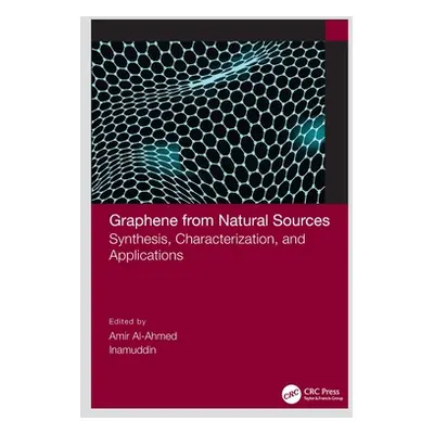 "Graphene from Natural Sources: Synthesis, Characterization, and Applications" - "" ("Al-Ahmed A