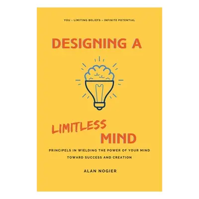 "Designing a Limitless Mind" - "" ("Nogier Alan")