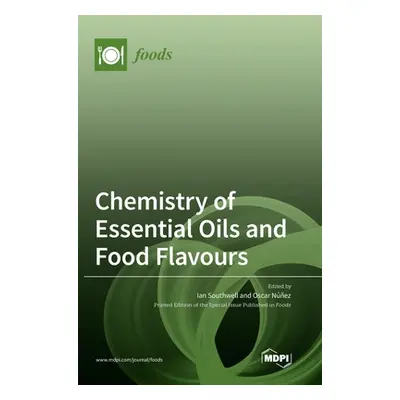 "Chemistry of Essential Oils and Food Flavours" - "" ("Southwell Ian")