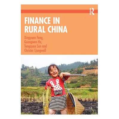 "Finance in Rural China" - "" ("Feng Xingyuan")