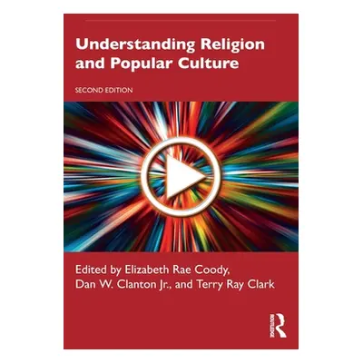 "Understanding Religion and Popular Culture" - "" ("Coody Elizabeth Rae")