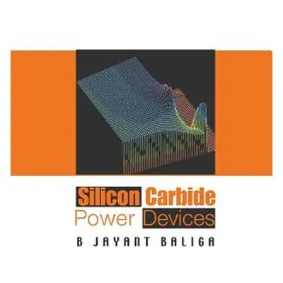 "Silicon Carbide Power Devices" - "" ("Baliga B. Jayant")