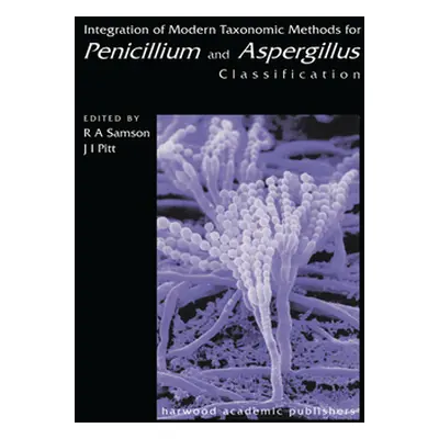 "Integration of Modern Taxonomic Methods for Penicillium and Aspergillus Classification" - "" ("