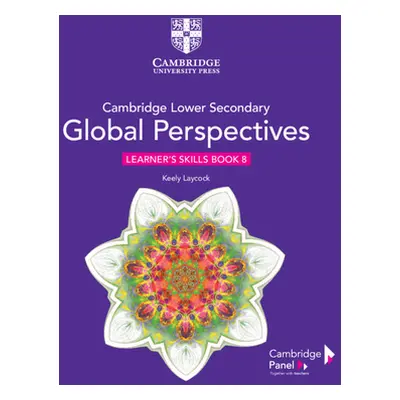 "Cambridge Lower Secondary Global Perspectives Stage 8 Learner's Skills Book" - "" ("Laycock Kee