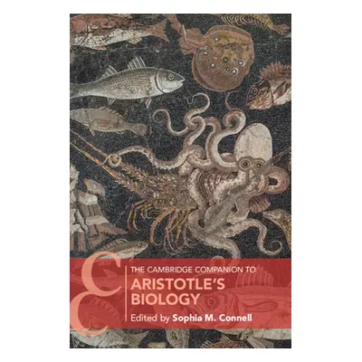 "The Cambridge Companion to Aristotle's Biology" - "" ("Connell Sophia M.")