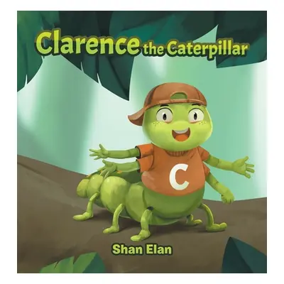 "Clarence the Caterpillar" - "" ("Elan Shan")