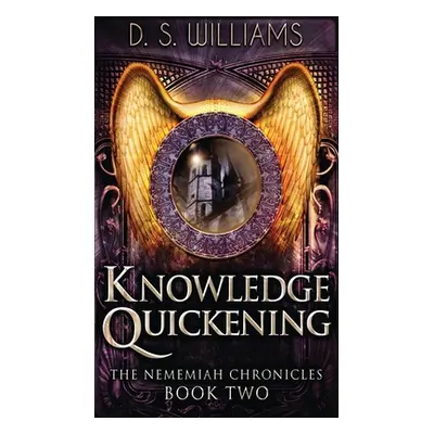 "Knowledge Quickening" - "" ("Williams D. S.")