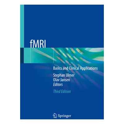 "Fmri: Basics and Clinical Applications" - "" ("Ulmer Stephan")