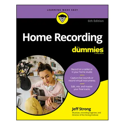 "Home Recording for Dummies" - "" ("Strong Jeff")