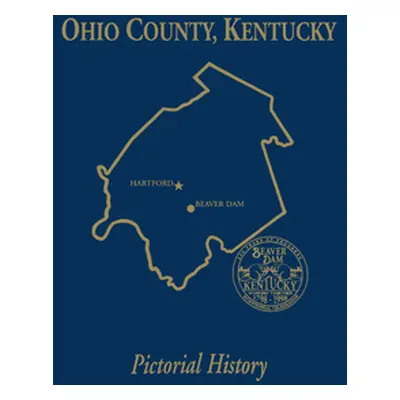 "Ohio Co, KY: Pictorial History, Vol I" - "" ("Turner Publishing")