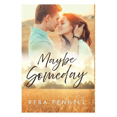 "Maybe Someday" - "" ("Pennell Reba")