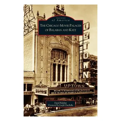 "Chicago Movie Palaces of Balaban and Katz" - "" ("Balaban David")