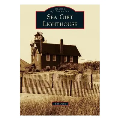 "Sea Girt Lighthouse" - "" ("Dunn Bill")