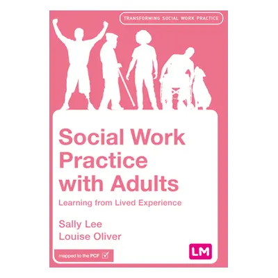 "Social Work Practice with Adults: Learning from Lived Experience" - "" ("Lee Sally")