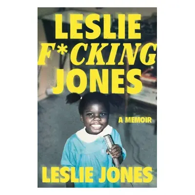 "Leslie F*cking Jones" - "" ("Jones Leslie")