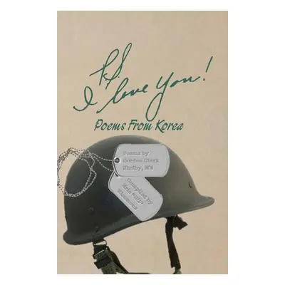 "P.S. I Love You: Poems From Korea" - "" ("Clark Gordon")