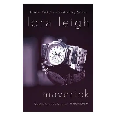 "Maverick: An Elite Ops Navy Seal Novel" - "" ("Leigh Lora")