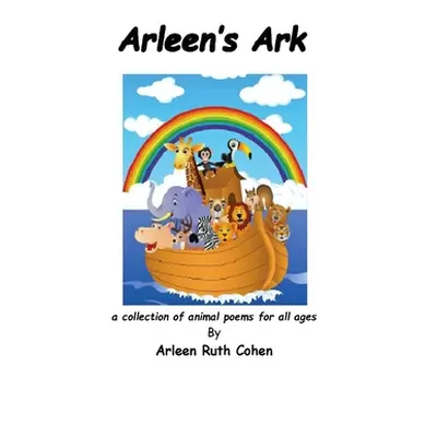 "Arleen's Ark" - "" ("Cohen Arleen Ruth")