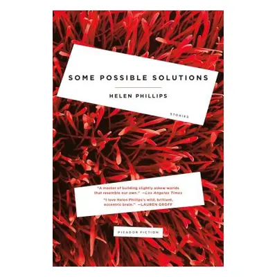 "Some Possible Solutions: Stories" - "" ("Phillips Helen")