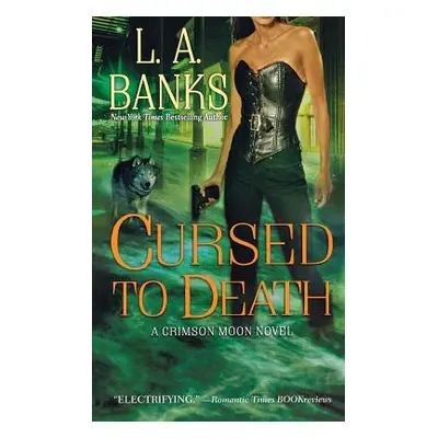 "Cursed to Death: A Crimson Moon Novel" - "" ("Banks L. A.")