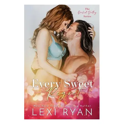 "Every Sweet Regret" - "" ("Ryan Lexi")