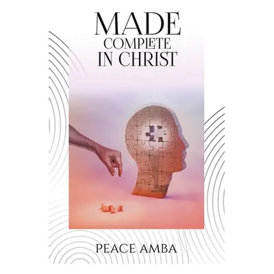 "Made Complete in Christ" - "" ("Amba Peace")