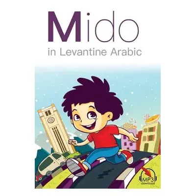 "Mido: In Levantine Arabic" - "" ("Khaled Mariam")