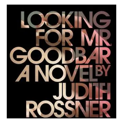 "Looking for Mr. Goodbar" - "" ("Rossner Judith")