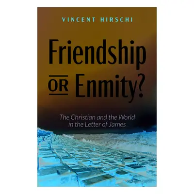 "Friendship or Enmity?" - "" ("Hirschi Vincent")