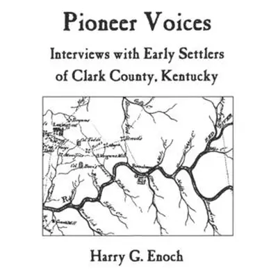 "Pioneer Voices" - "" ("Enoch Harry G.")