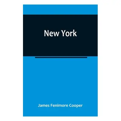 "New York" - "" ("James Fenimore Cooper")