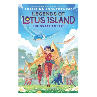 The Guardian Test (Legends of Lotus Island #1) (Soontornvat Christina)