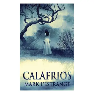 "Calafrios" - "" ("L'Estrange Mark")