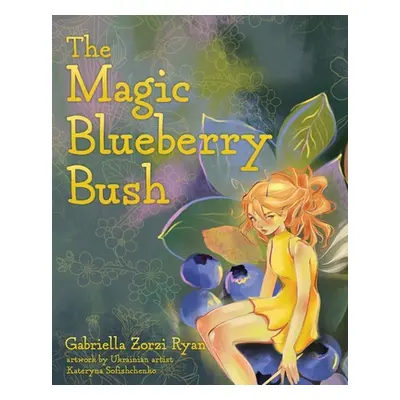 "The Magic Blueberry Bush" - "" ("Ryan Gabriella Zorzi")