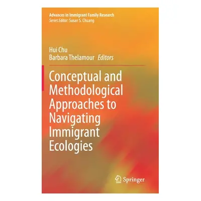 "Conceptual and Methodological Approaches to Navigating Immigrant Ecologies" - "" ("Chu Hui")