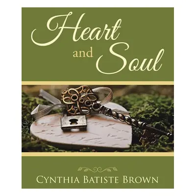 "Heart and Soul" - "" ("Brown Cynthia Batiste")