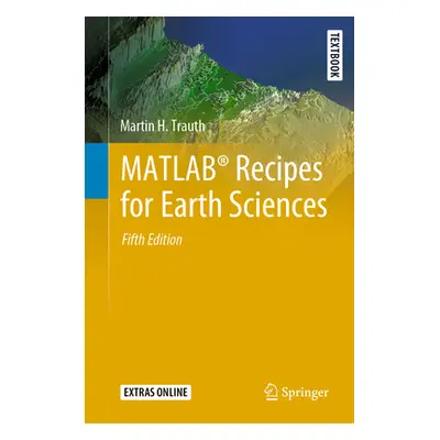 "Matlab(r) Recipes for Earth Sciences" - "" ("Trauth Martin H.")