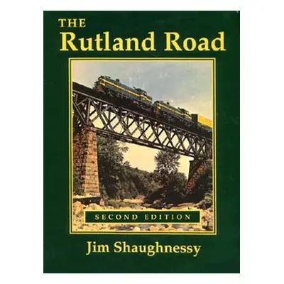 "The Rutland Road: Second Edition" - "" ("Shaughnessy Jim")