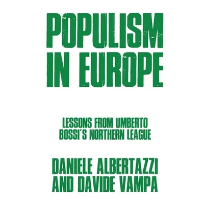 "Populism in Europe: Lessons from Umberto Bossi's Northern League" - "" ("Vampa Davide")