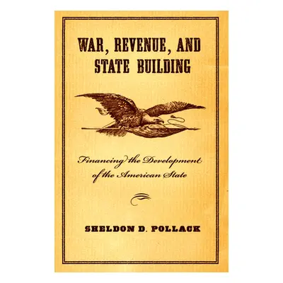 "War, Revenue, and State Building" - "" ("Pollack Sheldon")