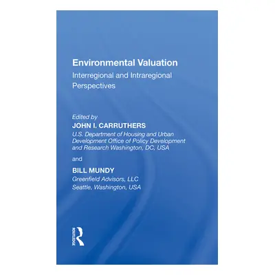 "Environmental Valuation: Interregional and Intraregional Perspectives" - "" ("Carruthers John I