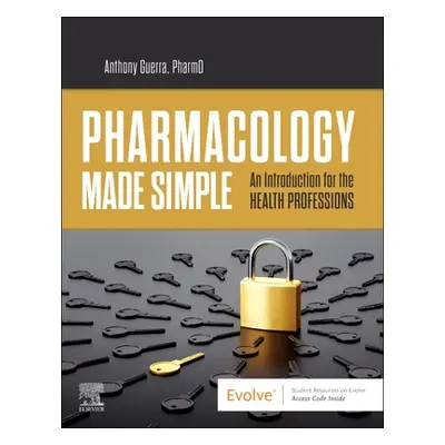 "Pharmacology Made Simple" - "" ("Guerra Anthony")