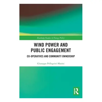 "Wind Power and Public Engagement: Co-Operatives and Community Ownership" - "" ("Pellegrini-Masi