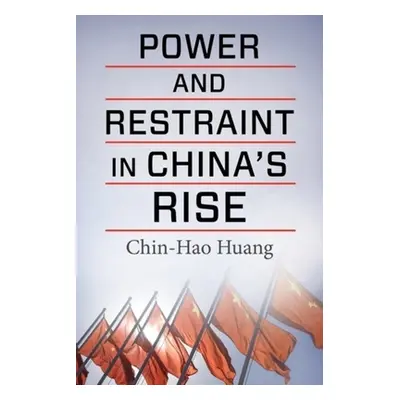 "Power and Restraint in China's Rise" - "" ("Huang Chin-Hao")