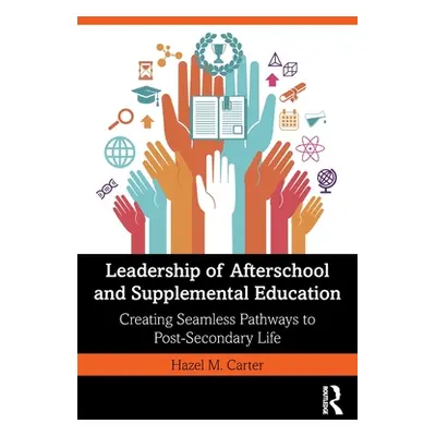 "Leadership of Afterschool and Supplemental Education: Creating Seamless Pathways to Post-Second