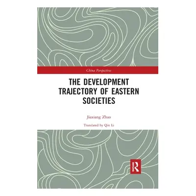 "The Development Trajectory of Eastern Societies" - "" ("Zhao Jiaxiang")