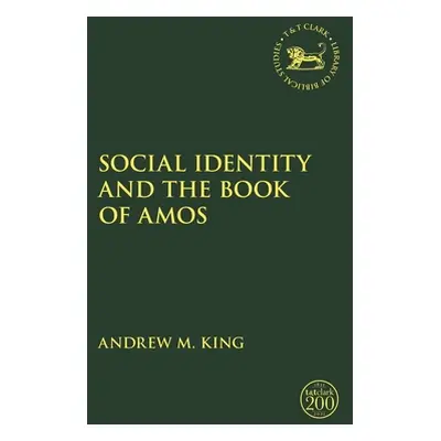 "Social Identity and the Book of Amos" - "" ("King Andrew M.")