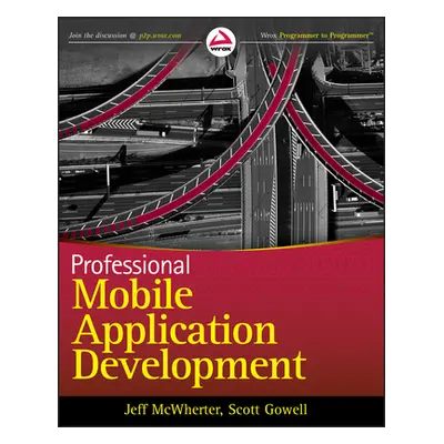 "Professional Mobile Application Development" - "" ("McWherter Jeff")